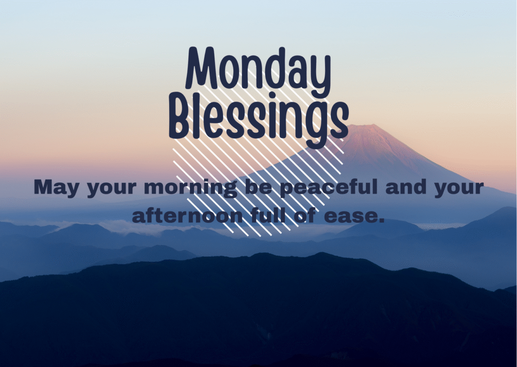 Monday Blessings