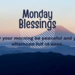 Monday Blessings