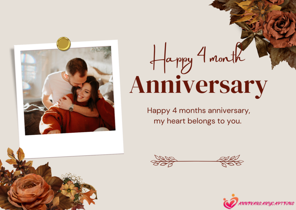 4 Month Anniversary Wishes