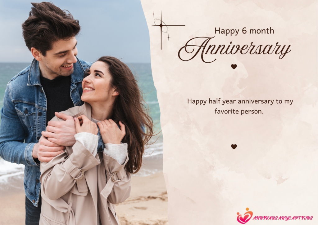 6 Month Anniversary Wishes