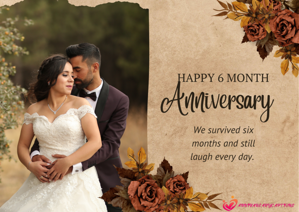 6 Month Anniversary Wishes
