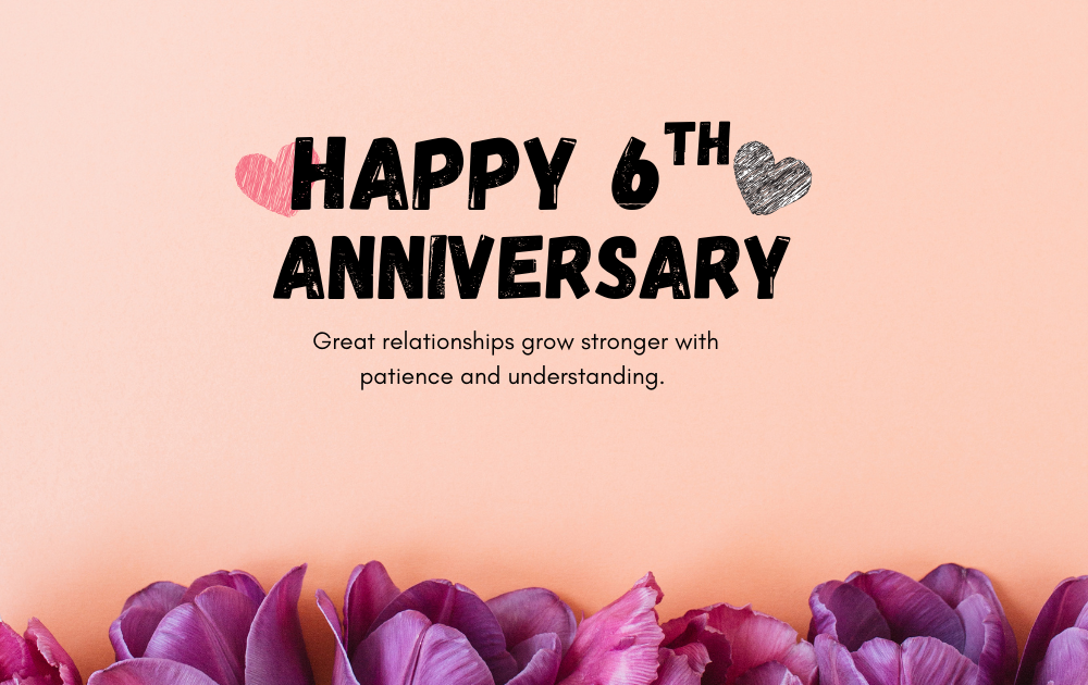 6th Anniversary Wishes