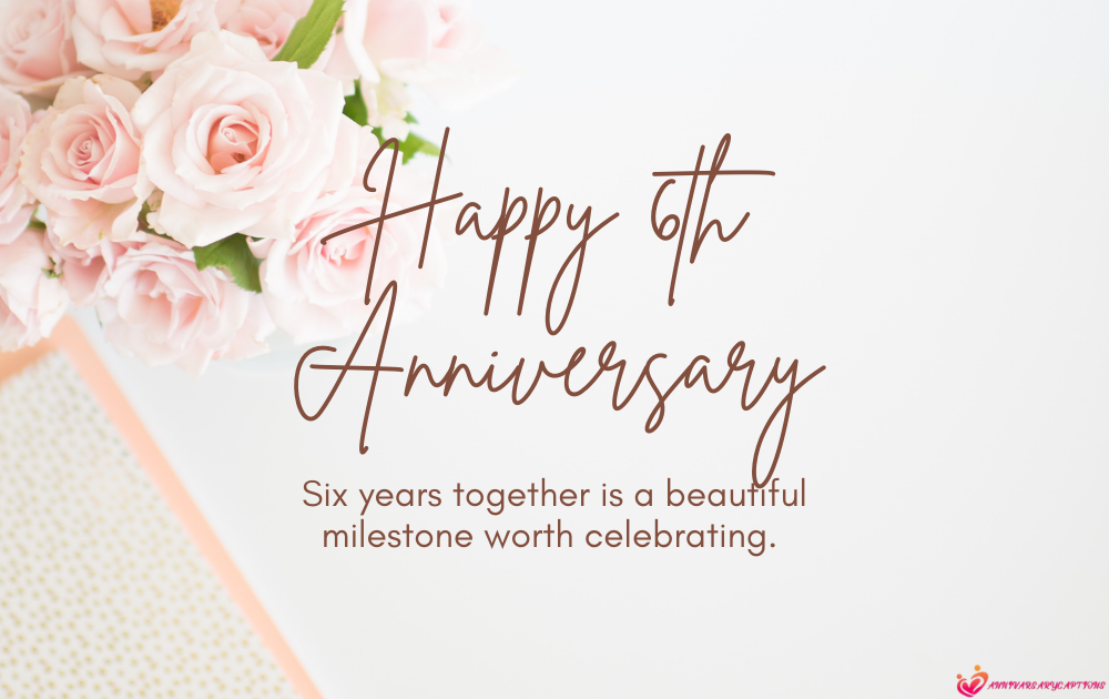 6th Anniversary Wishes